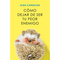 Cómo Dejar de Ser Tu Peor Enemigo / How to Stop Being Your Own Worst Enemy