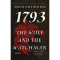 The Wolf and the Watchman: 1793: A Novel