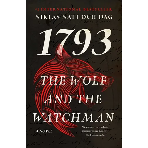 The Wolf and the Watchman: 1793: A Novel
