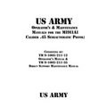 US Army Operator's & Maintenance Manuals for the M1911A1 Caliber .45 Semiautomatic Pistol: : Consisting of TM 9-1005-211-12 Operator's Manual & TM 9-1