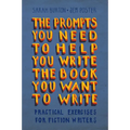 The Prompts You Need to Help You Write the Book You Want to Write
