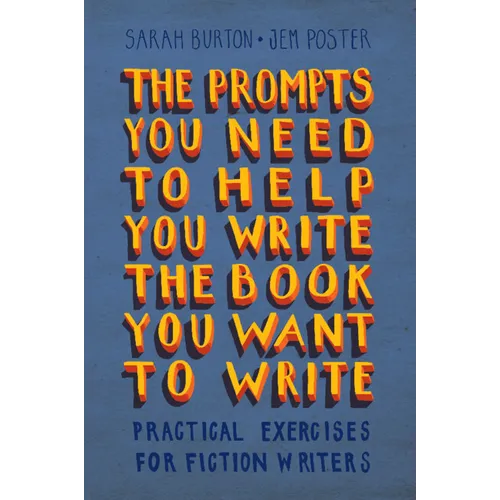 The Prompts You Need to Help You Write the Book You Want to Write