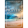 Prayers Answered: Praying Boldly When Life Is Painful