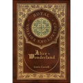 Alice in Wonderland (Royal Collector's Edition) (Illustrated) (Case Laminate Hardcover with Jacket)