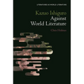 Kazuo Ishiguro Against World Literature