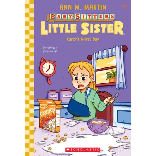 Karen's Worst Day (Baby-Sitters Little Sister #3): Volume 3