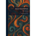 Selected Papers: Of Karl Abraham, M.D.