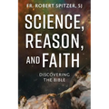 Science, Reason, and Faith: Discovering the Bible