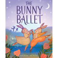 The Bunny Ballet: A Picture Book