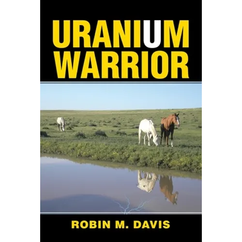 Uranium Warrior: What I Learned from Nunn