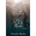 The Water is Wide