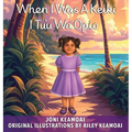 When I was a Keiki I Tu'u Wa Opio
