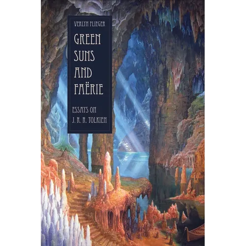 Green Suns and Faerie: Essays on Tolkien