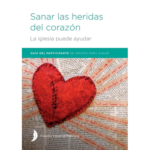 Sanar las heridas del corazón - Participant Guide