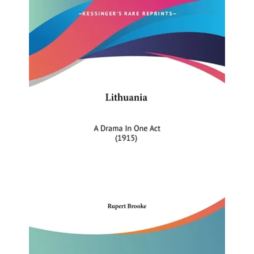 Lithuania: A Drama In One Act (1915)