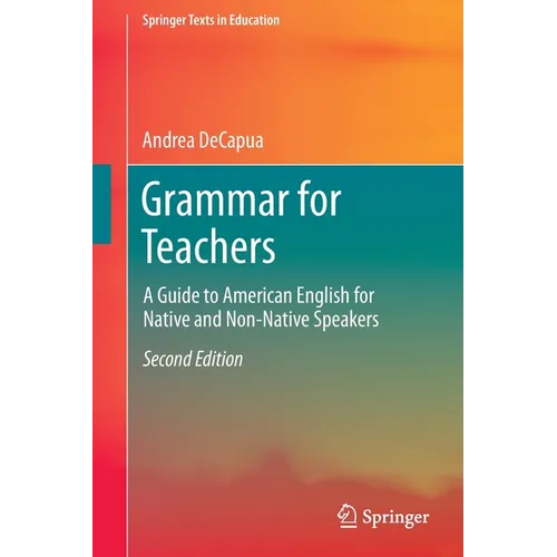 Grammar for Teachers: A Guide to American English for Native and Non-Native Speakers