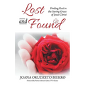 Lost and Found: Finding Rest in the Saving Grace of Jesus Christ