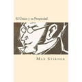 El Unico y su Propiedad (Spanish Edition)
