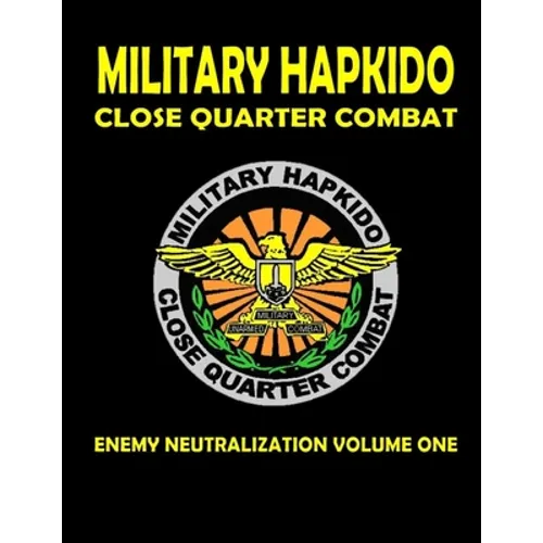 Military Hapkido Enemy Neutralization