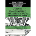 Donny's Unauthorized Technical Guide to Harley-Davidson, 1936 to Present: Volume VI: The Ironhead Sportster: 1957 to 1985
