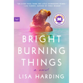 Bright Burning Things
