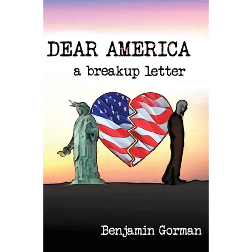 Dear America: A Breakup Letter