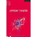 Upfront Theatre: Why Is John Lennon Wearing a Skirt?; Arsehammers; The Year of the Monkey; Hard Working Families