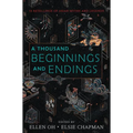 A Thousand Beginnings and Endings