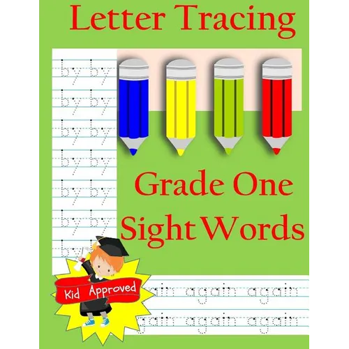 Letter Tracing: Grade One Sight Words: Letter Books for Grade One: Letter Tracing: Grade One Sight Words: Letter Books for Grade One