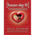 ROMANCE-ology 101: Writing Romantic Tension for the Inspirational and Sweet Markets