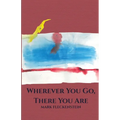 Wherever You Go, There You Are: Letters Rescued from a Fire