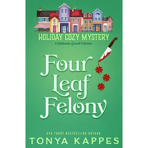 Four Leaf Felony