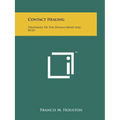 Contact Healing: Treatment Of The Human Mind And Body