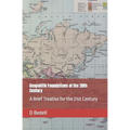 Geopolitik Foundations of the 20th Century: A Brief Treatise for the 21st Century