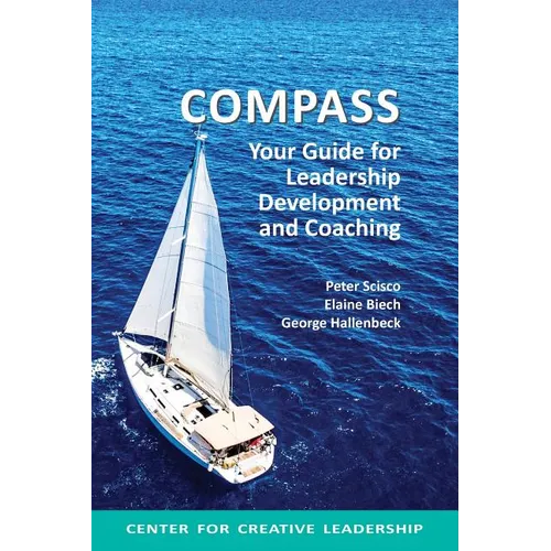 Compass: Your Guide for Leadership Development and Coaching