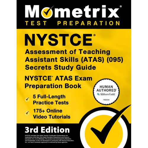 NYSTCE Assessment of Teaching Assistant Skills (Atas) (095) Secrets Study Guide - 5 Full-Length Practice Tests, 175+ Online Video Tutorials, NYSTCE At