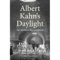 Albert Kahn's Daylight: An Architect Reconsidered
