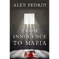 From Innocence to Mafia
