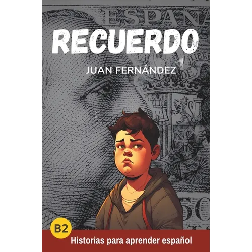 Recuerdo: Spanish for Intermediate and Advanced Learners
