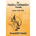 The Christian Contemplative Journey: Essays on the Path