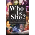Who Is She? History and Contributions of the Black Woman from Past to Present