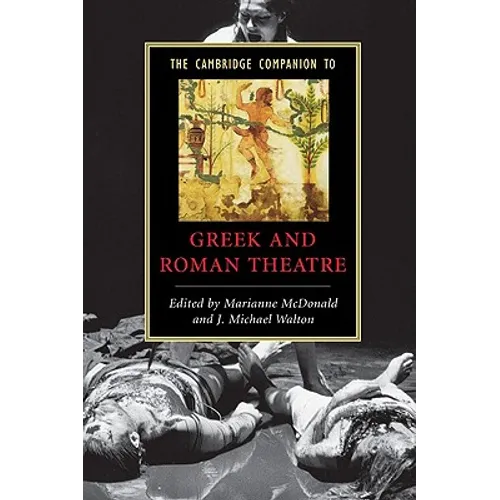 The Cambridge Companion to Greek and Roman Theatre