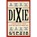 Dixie: A Personal Odyssey Through Events That Shaped the Modern South