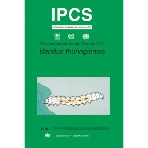 Bacillus Thuringiensis: Environmental Health Criteria Series No. 217