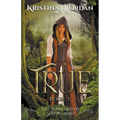 True A Fairy Tale Retelling of Puss in Boots