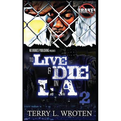 To Live & Die In LA 2: 100 Days 100 Nights