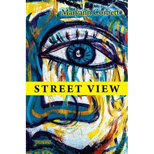 Street View: Poems