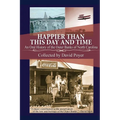 Happier Than This Day and Time: An Oral History of the Outer Banks of North Carolina