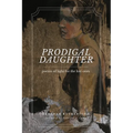 Prodigal Daughter: Poems of Light for the Lost Ones