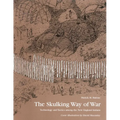The Skulking Way of War: Technology and Tactics Among the New England Indians
